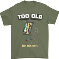 Too Old for This Shit Funny Music DJ Vinyl Mens T-Shirt Cotton Gildan Military Green