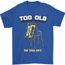 Too Old for This Shit Funny Music DJ Vinyl Mens T-Shirt Cotton Gildan Royal Blue