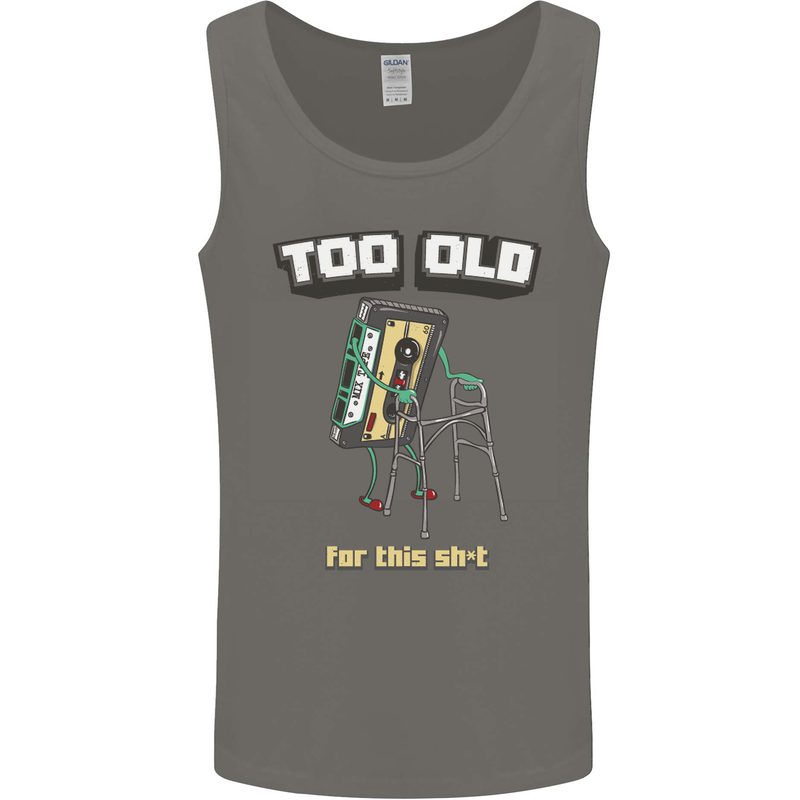 Too Old for This Shit Funny Music DJ Vinyl Mens Vest Tank Top Charcoal