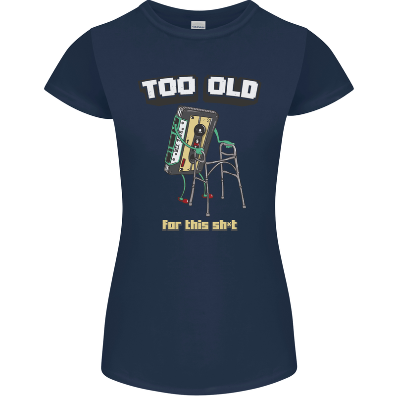Too Old for This Shit Funny Music DJ Vinyl Womens Petite Cut T-Shirt Navy Blue