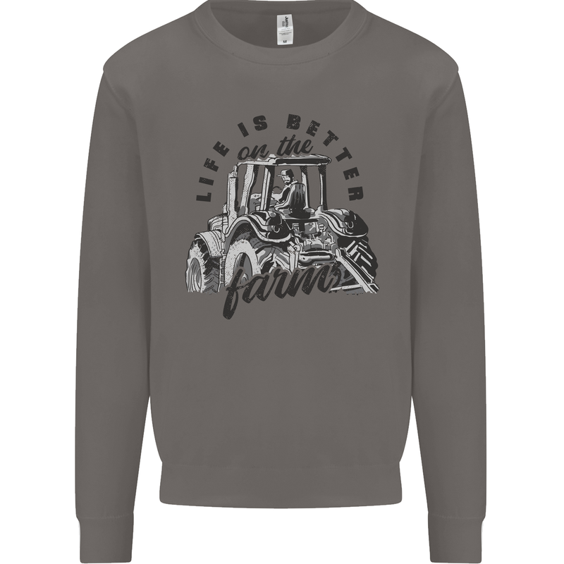 Tractor Life Is Better Farm Funny Farming Mens Sweatshirt Jumper Charcoal