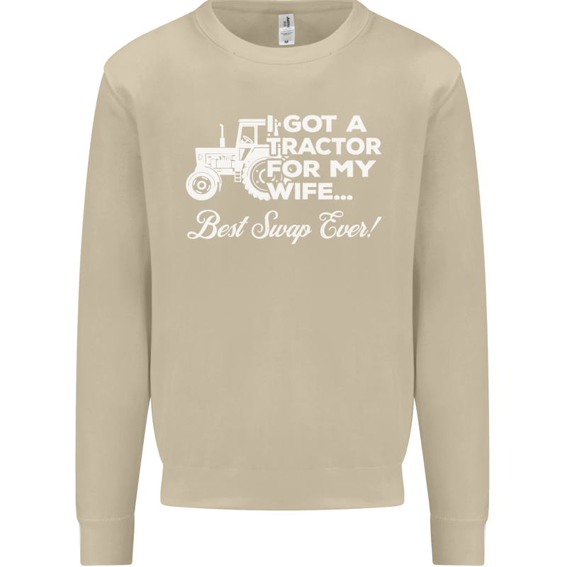 Tractor for My Wife Best Swap Ever Farmer Mens Sweatshirt Jumper Sand