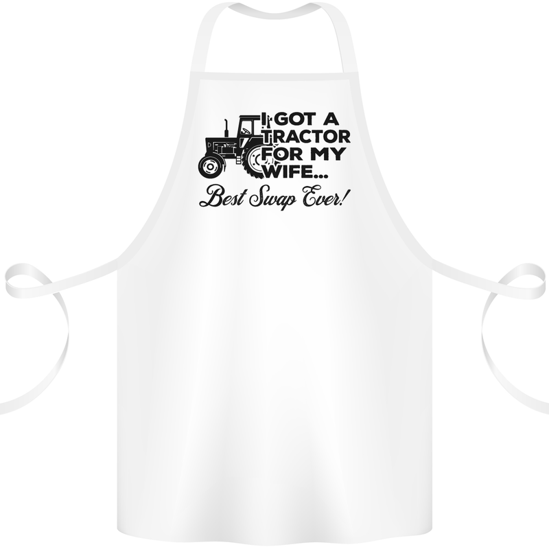 Tractor for My Wife Best Swap Ever Farming Cotton Apron 100% Organic White