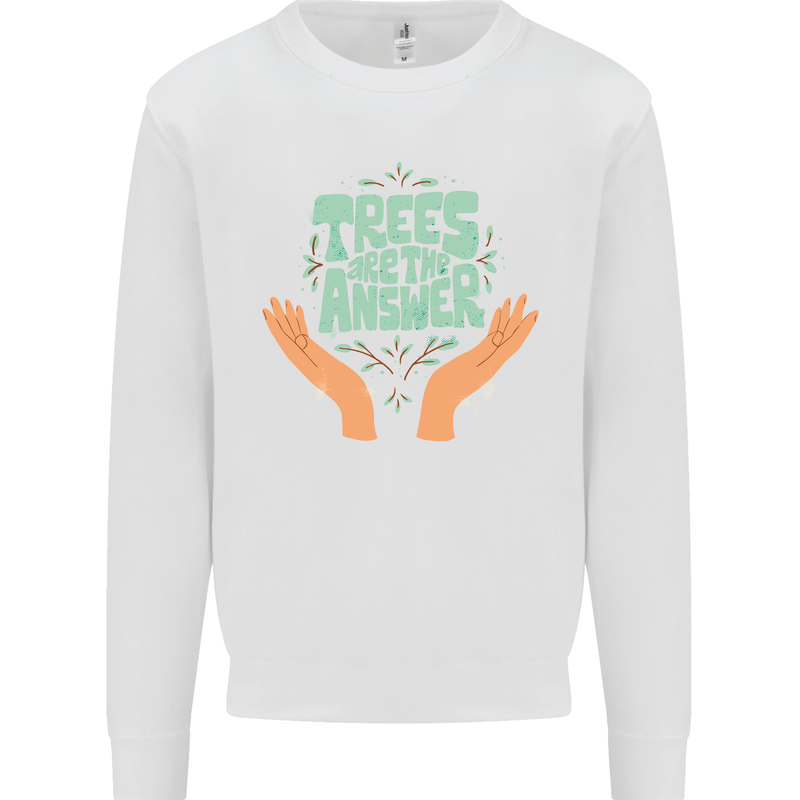 Trees Are the Answer Climate Change Mens Sweatshirt Jumper White