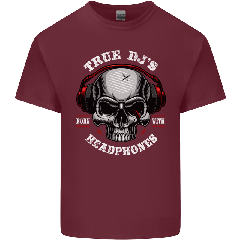 True Dj's Are Born With Headphones DJing Mens Cotton T-Shirt Tee Top Maroon