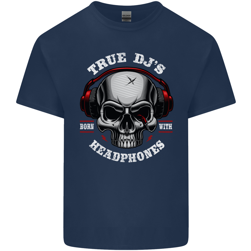 True Dj's Are Born With Headphones DJing Mens Cotton T-Shirt Tee Top Navy Blue