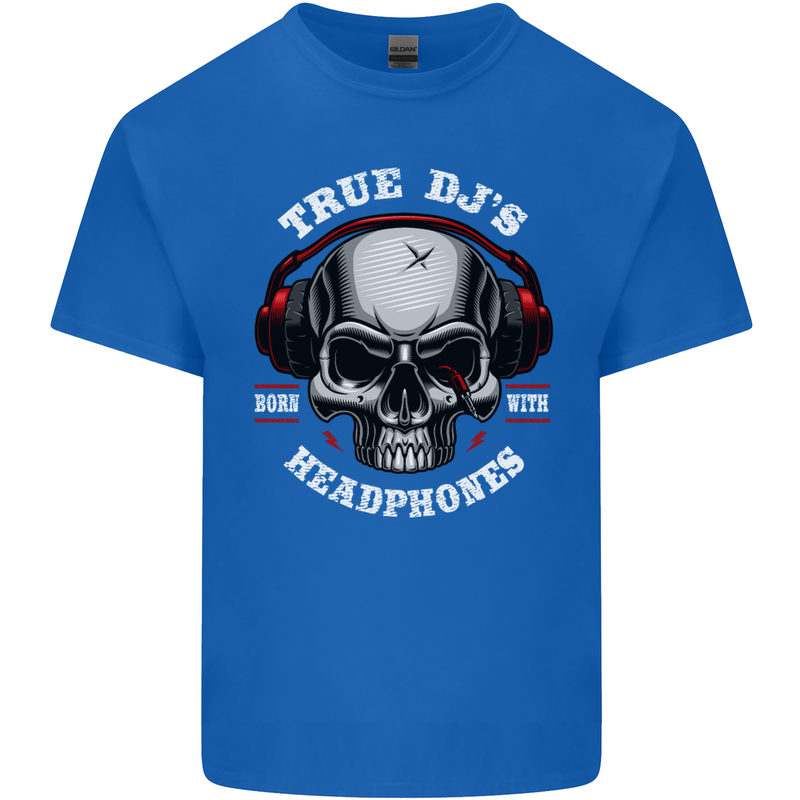 True Dj's Are Born With Headphones DJing Mens Cotton T-Shirt Tee Top Royal Blue