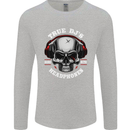 True Dj's Are Born With Headphones DJing Mens Long Sleeve T-Shirt Sports Grey