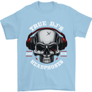 True Dj's Are Born With Headphones DJing Mens T-Shirt Cotton Gildan Light Blue