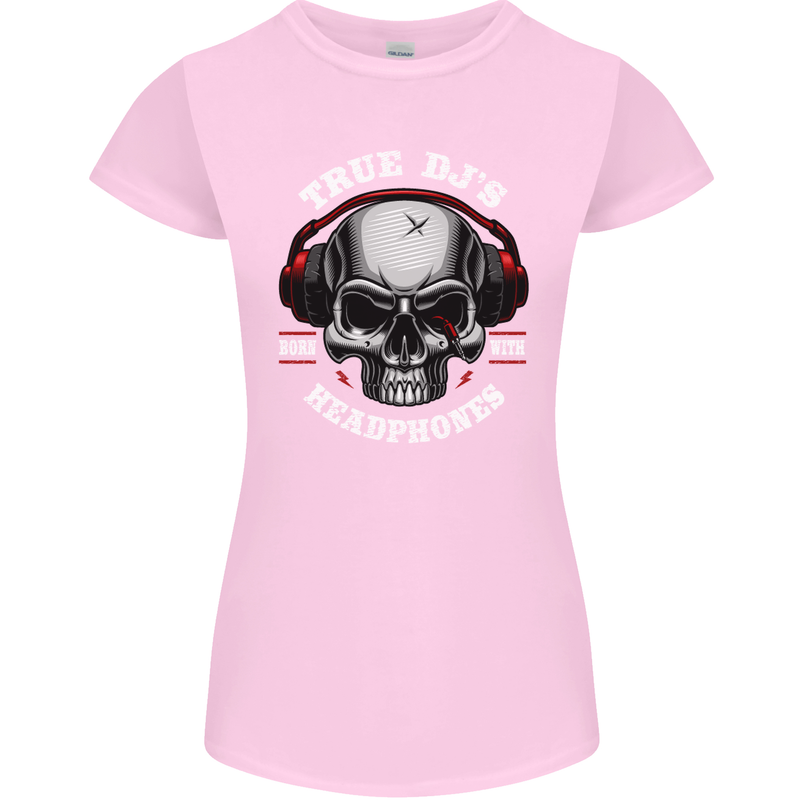 True Dj's Are Born With Headphones DJing Womens Petite Cut T-Shirt Light Pink