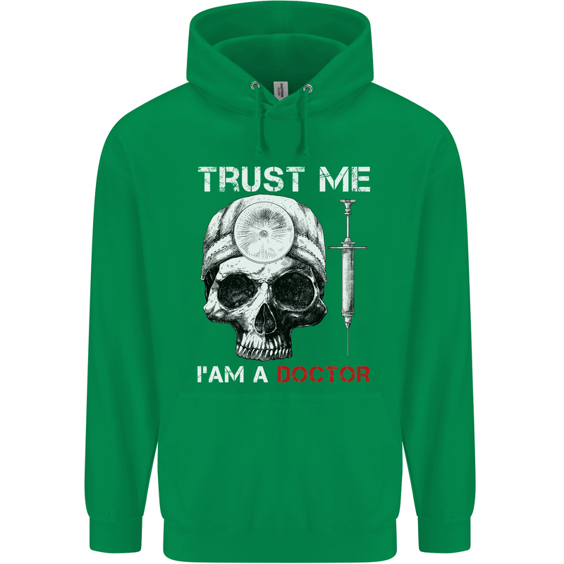 Trust Me I'm a Doctor Skull Gothic Skeleton Mens 80% Cotton Hoodie Irish Green