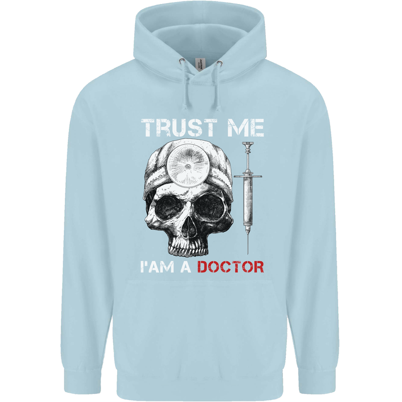 Trust Me I'm a Doctor Skull Gothic Skeleton Mens 80% Cotton Hoodie Light Blue