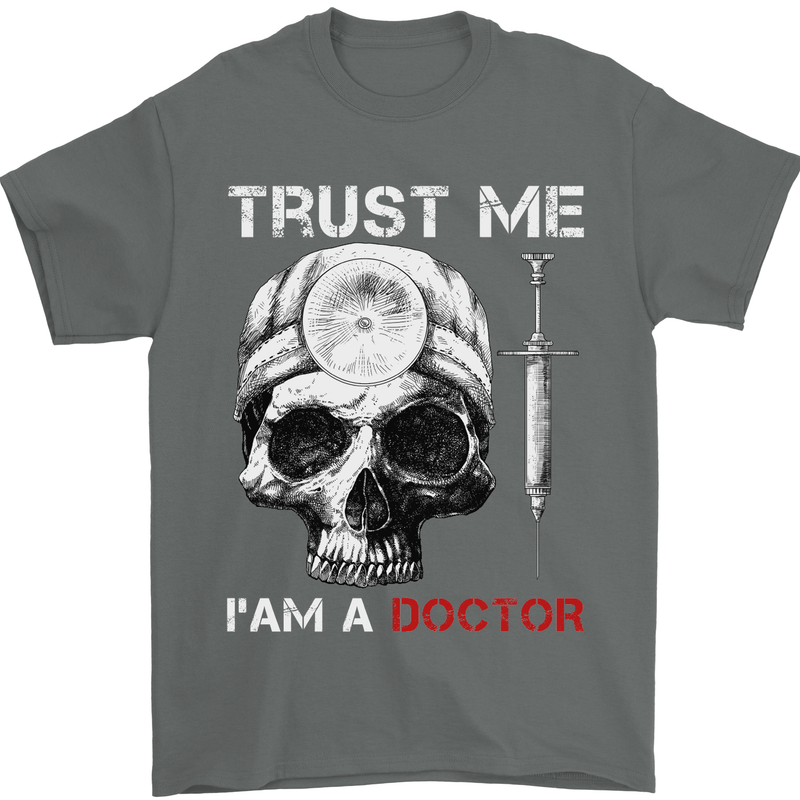 Trust Me I'm a Doctor Skull Gothic Skeleton Mens T-Shirt Cotton Gildan Charcoal