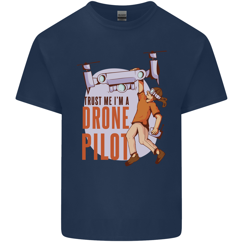 Trust Me I'm a Drone Pilot Kids T-Shirt Childrens Navy Blue