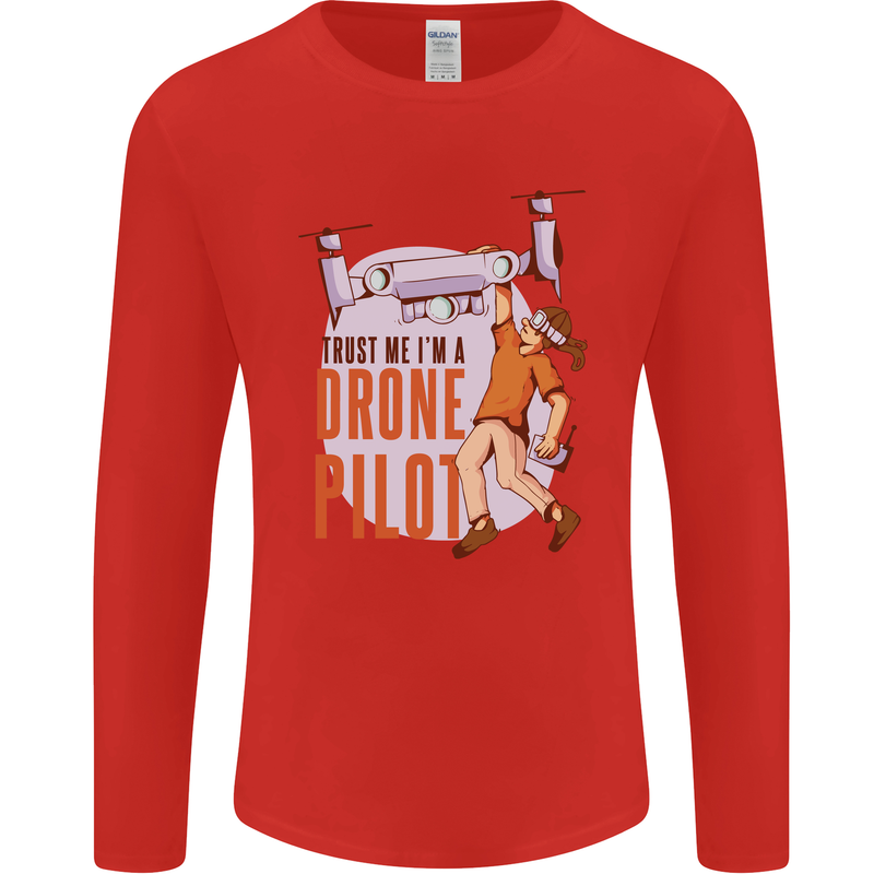Trust Me I'm a Drone Pilot Mens Long Sleeve T-Shirt Red