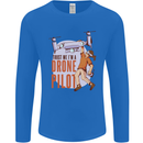 Trust Me I'm a Drone Pilot Mens Long Sleeve T-Shirt Royal Blue