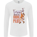 Trust Me I'm a Drone Pilot Mens Long Sleeve T-Shirt White