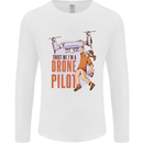 Trust Me I'm a Drone Pilot Mens Long Sleeve T-Shirt White