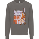Trust Me I'm a Drone Pilot Mens Sweatshirt Jumper Charcoal