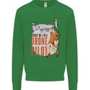 Trust Me I'm a Drone Pilot Mens Sweatshirt Jumper Irish Green