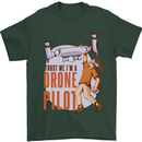 Trust Me I'm a Drone Pilot Mens T-Shirt 100% Cotton Forest Green
