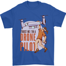 Trust Me I'm a Drone Pilot Mens T-Shirt 100% Cotton Royal Blue