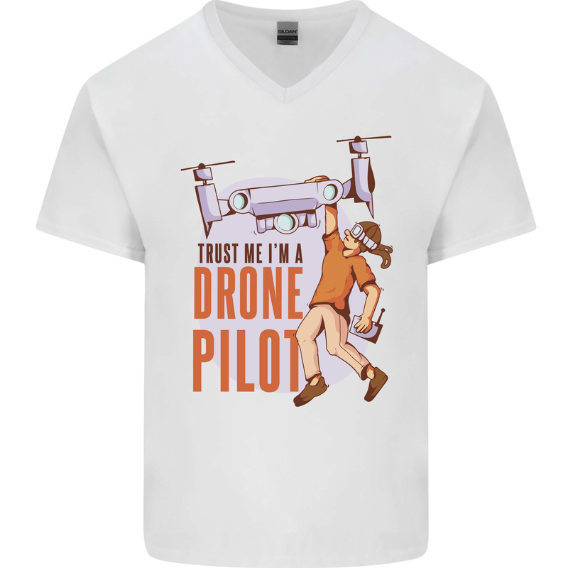 Trust Me I'm a Drone Pilot Mens V-Neck Cotton T-Shirt White