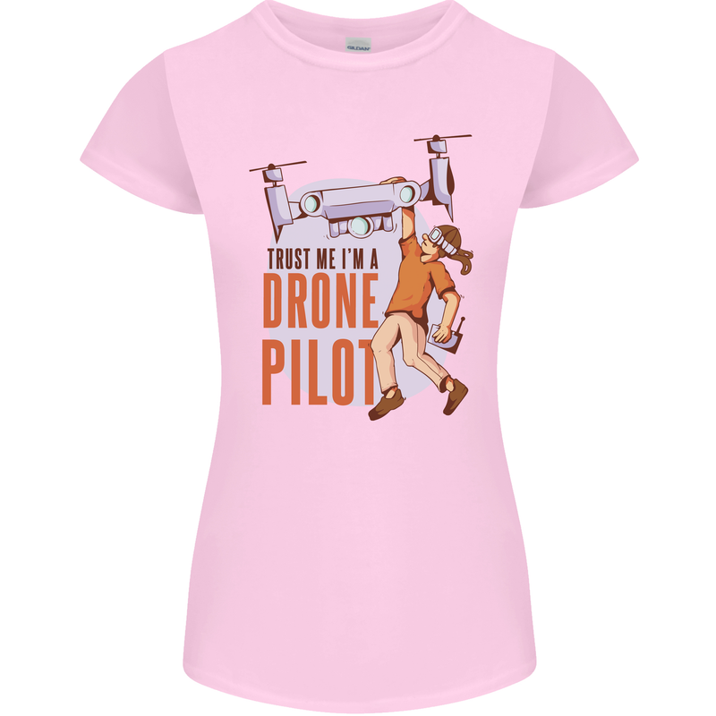 Trust Me I'm a Drone Pilot Womens Petite Cut T-Shirt Light Pink