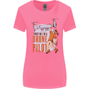 Trust Me I'm a Drone Pilot Womens Wider Cut T-Shirt Azalea