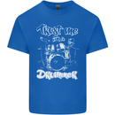 Trust Me I'm a Drummer Funny Drumming Drum Kids T-Shirt Childrens Royal Blue
