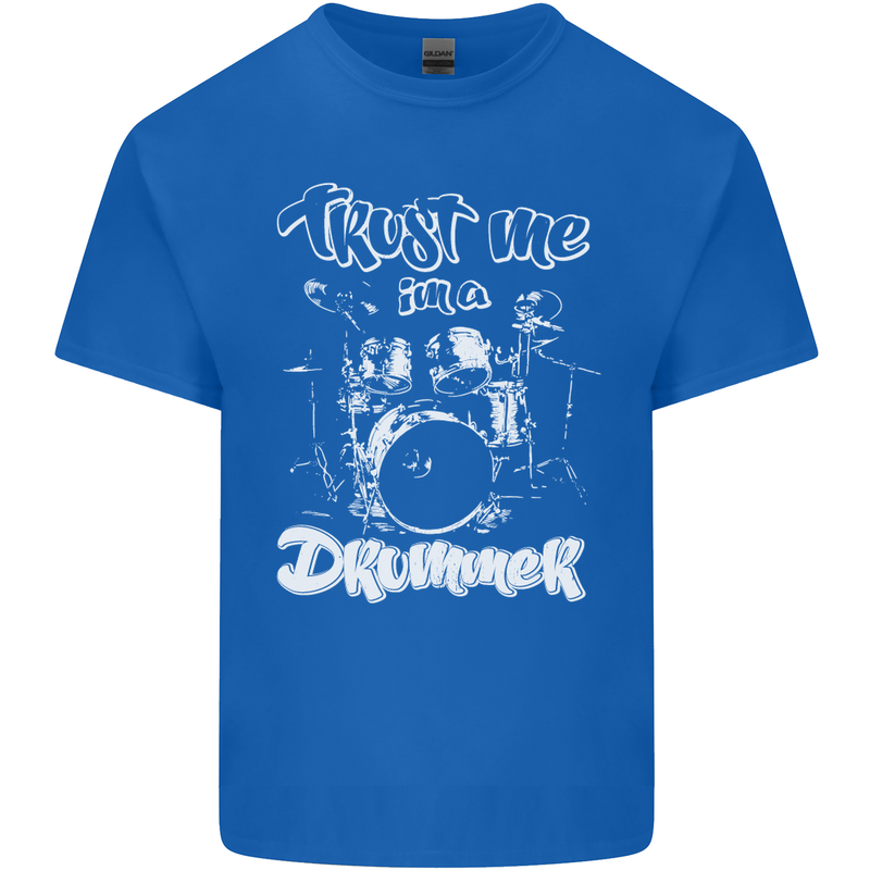 Trust Me I'm a Drummer Funny Drumming Drum Mens Cotton T-Shirt Tee Top Royal Blue
