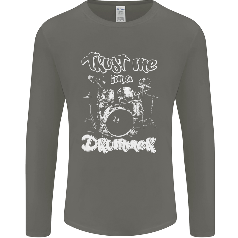 Trust Me I'm a Drummer Funny Drumming Drum Mens Long Sleeve T-Shirt Charcoal