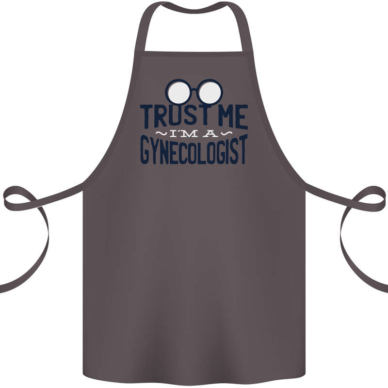 Trust Me I'm a Gynecologist Funny Rude Cotton Apron 100% Organic Dark Grey