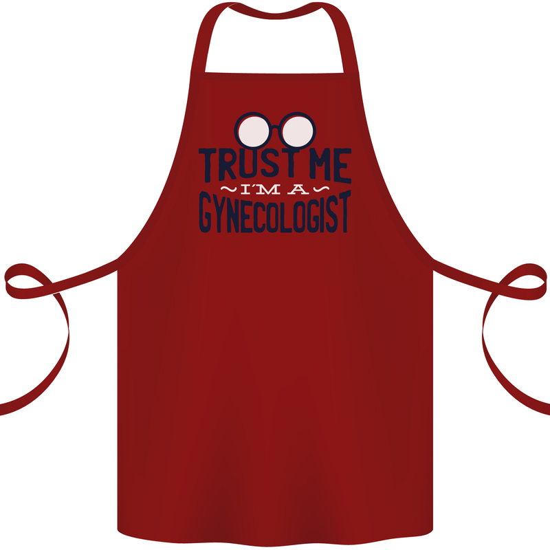 Trust Me I'm a Gynecologist Funny Rude Cotton Apron 100% Organic Maroon