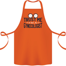 Trust Me I'm a Gynecologist Funny Rude Cotton Apron 100% Organic Orange