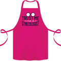Trust Me I'm a Gynecologist Funny Rude Cotton Apron 100% Organic Pink