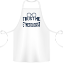 Trust Me I'm a Gynecologist Funny Rude Cotton Apron 100% Organic White
