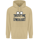 Trust Me I'm a Gynecologist Funny Rude Mens 80% Cotton Hoodie Sand