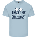 Trust Me I'm a Gynecologist Funny Rude Mens Cotton T-Shirt Tee Top Light Blue