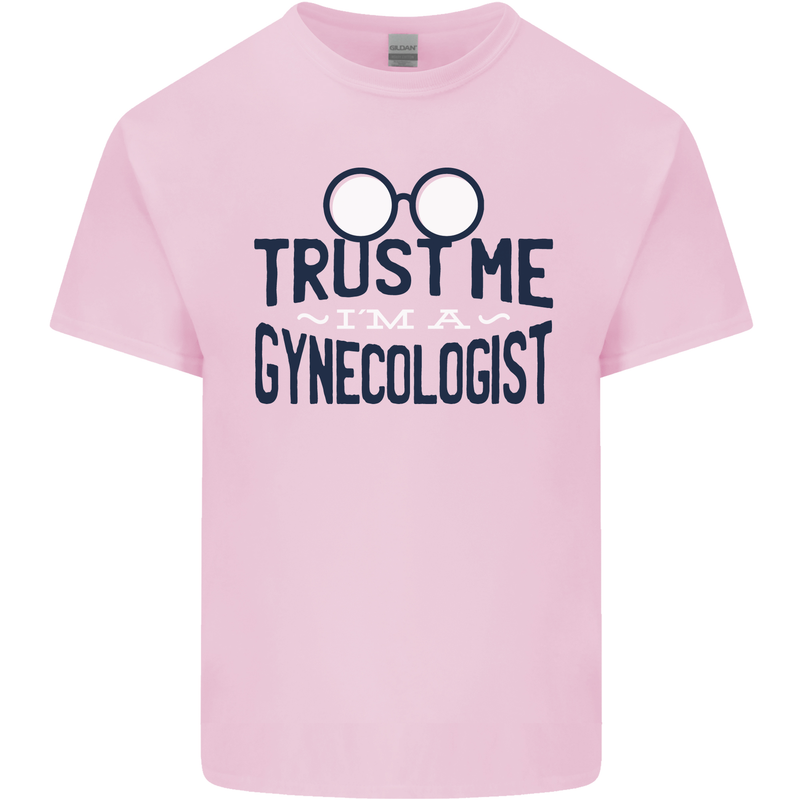 Trust Me I'm a Gynecologist Funny Rude Mens Cotton T-Shirt Tee Top Light Pink