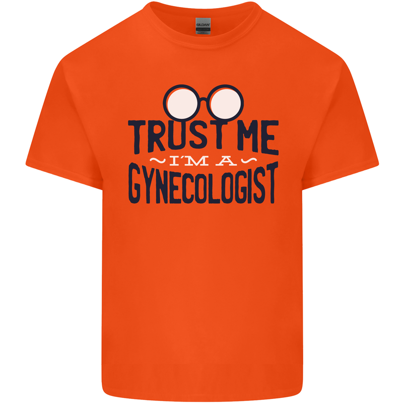 Trust Me I'm a Gynecologist Funny Rude Mens Cotton T-Shirt Tee Top Orange