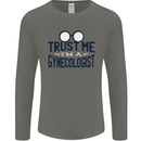 Trust Me I'm a Gynecologist Funny Rude Mens Long Sleeve T-Shirt Charcoal