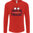 Trust Me I'm a Gynecologist Funny Rude Mens Long Sleeve T-Shirt Red