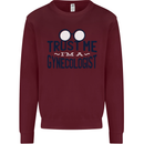 Trust Me I'm a Gynecologist Funny Rude Mens Sweatshirt Jumper Maroon