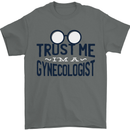 Trust Me I'm a Gynecologist Funny Rude Mens T-Shirt Cotton Gildan Charcoal