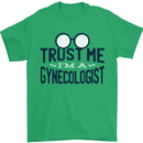 Trust Me I'm a Gynecologist Funny Rude Mens T-Shirt Cotton Gildan Irish Green