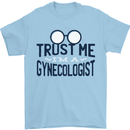 Trust Me I'm a Gynecologist Funny Rude Mens T-Shirt Cotton Gildan Light Blue
