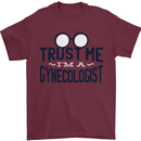 Trust Me I'm a Gynecologist Funny Rude Mens T-Shirt Cotton Gildan Maroon