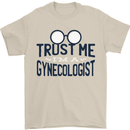 Trust Me I'm a Gynecologist Funny Rude Mens T-Shirt Cotton Gildan Sand