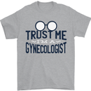 Trust Me I'm a Gynecologist Funny Rude Mens T-Shirt Cotton Gildan Sports Grey